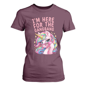 Funny Adult Humor T Shirt For Women I Am Here For The Gangb*ng TS12 Maroon Print Your Wear