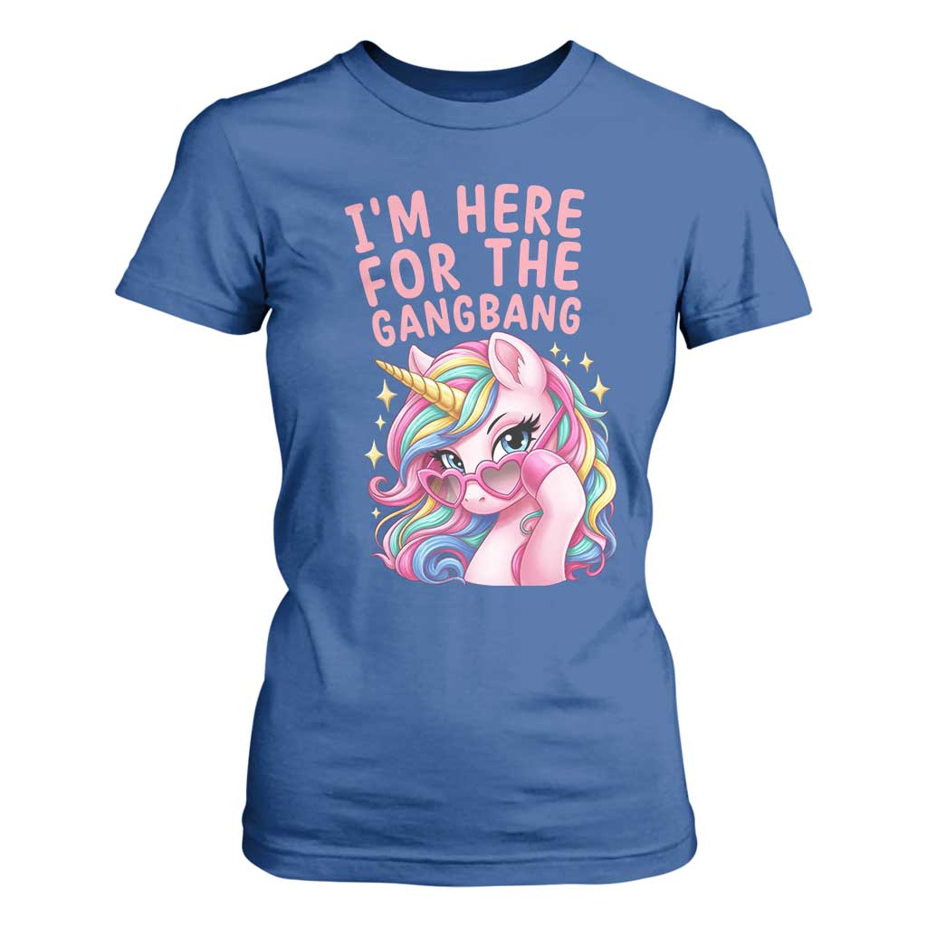 Funny Adult Humor T Shirt For Women I Am Here For The Gangb*ng TS12 Royal Blue Print Your Wear