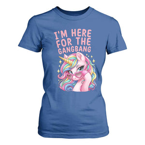 Funny Adult Humor T Shirt For Women I Am Here For The Gangb*ng TS12 Royal Blue Print Your Wear