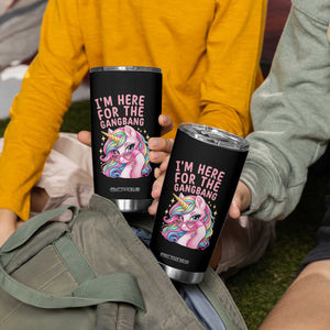 Funny Adult Humor Tumbler Cup I Am Here For The Gangb*ng TS12 Print Your Wear