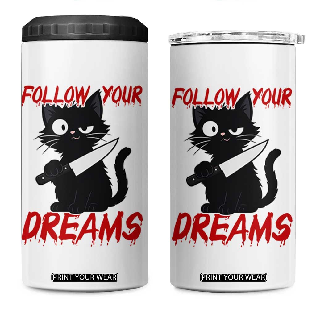 Killer Black Cat Halloween 4 in 1 Can Cooler Tumbler Follow Your Dreams TS12 One Size: 16 oz White Print Your Wear