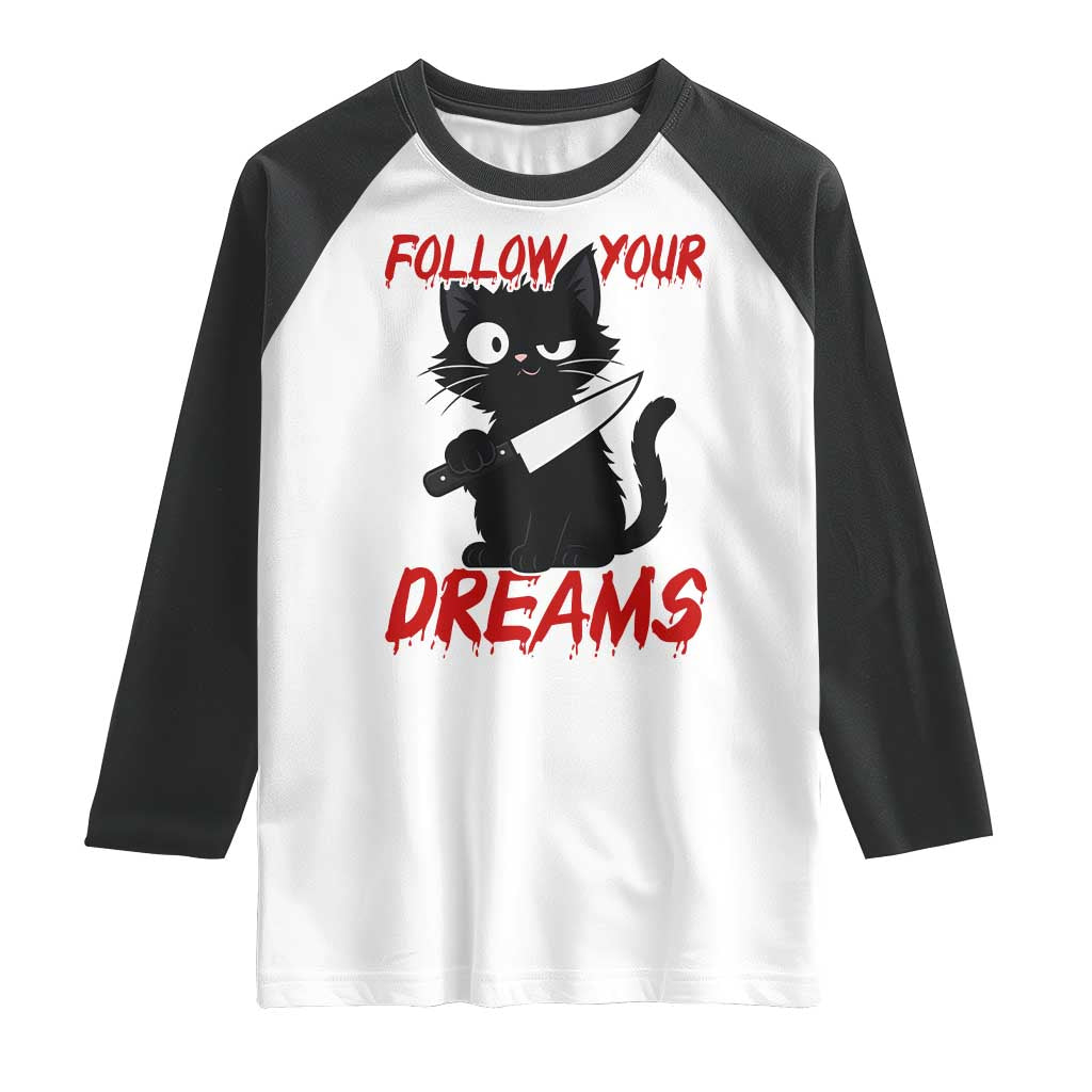 Killer Black Cat Halloween Raglan Shirt Follow Your Dreams TS12 White Black Print Your Wear
