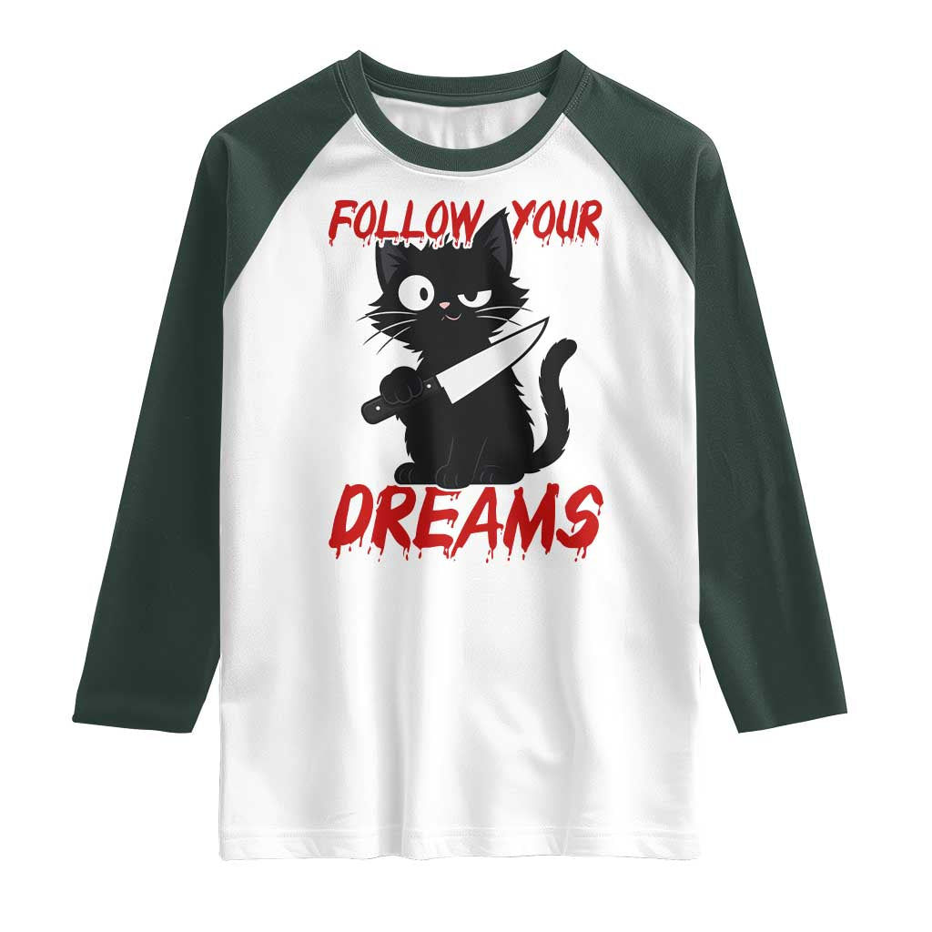 Killer Black Cat Halloween Raglan Shirt Follow Your Dreams TS12 White Dark Forest Green Print Your Wear