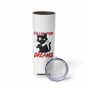 Killer Black Cat Halloween Skinny Tumbler Follow Your Dreams TS12 Print Your Wear