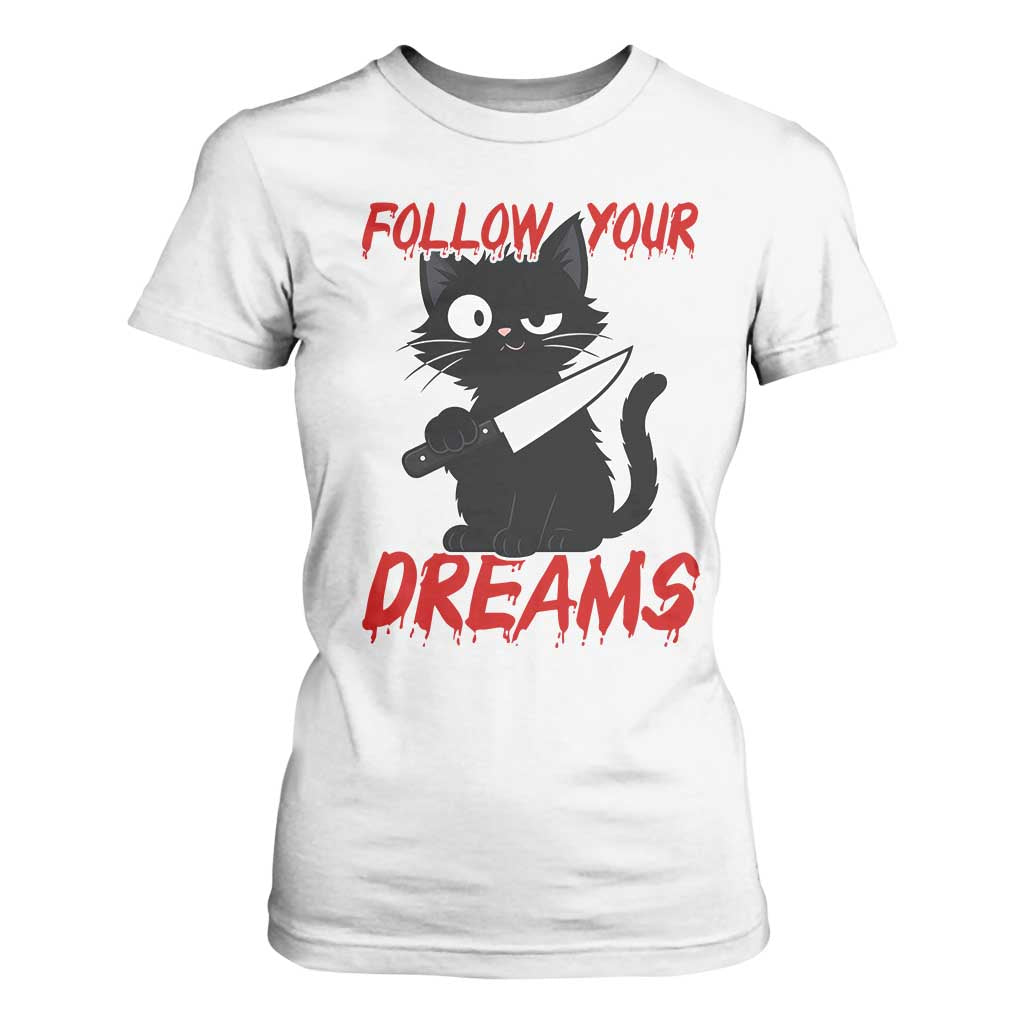 Killer Black Cat Halloween T Shirt For Women Follow Your Dreams TS12 White Print Your Wear