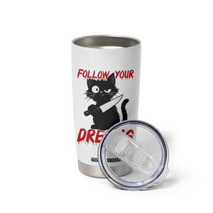 Killer Black Cat Halloween Tumbler Cup Follow Your Dreams TS12 Print Your Wear