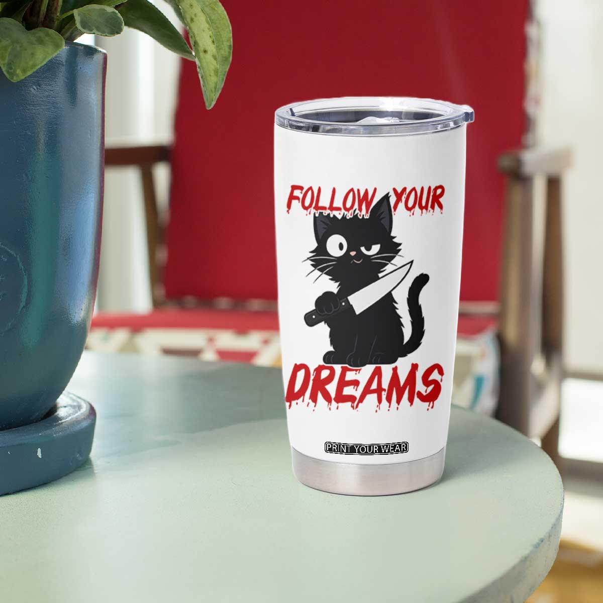 Killer Black Cat Halloween Tumbler Cup Follow Your Dreams TS12 Print Your Wear