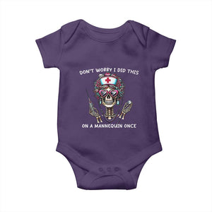 Funny Halloween Skeleton Nurse Baby Onesie Do not Worry I Did This On A Mannequin Once TS12 Purple Print Your Wear