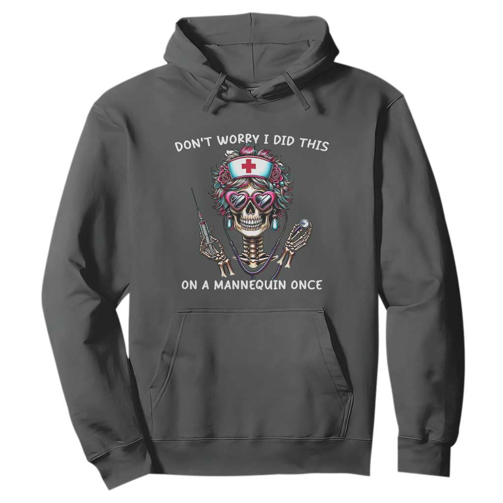 Funny Halloween Skeleton Nurse Hoodie Do not Worry I Did This On A Mannequin Once TS12 Dark Heather Print Your Wear