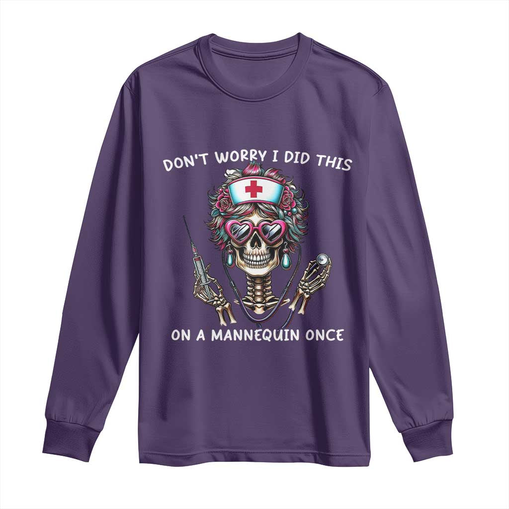Funny Halloween Skeleton Nurse Long Sleeve Shirt Do not Worry I Did This On A Mannequin Once TS12 Purple Print Your Wear