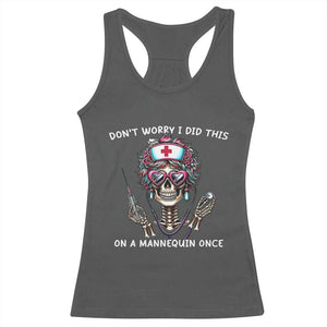 Funny Halloween Skeleton Nurse Racerback Tank Top Do not Worry I Did This On A Mannequin Once TS12 Dark Heather Print Your Wear