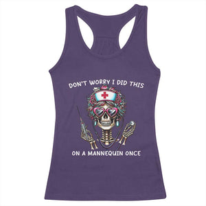 Funny Halloween Skeleton Nurse Racerback Tank Top Do not Worry I Did This On A Mannequin Once TS12 Purple Print Your Wear