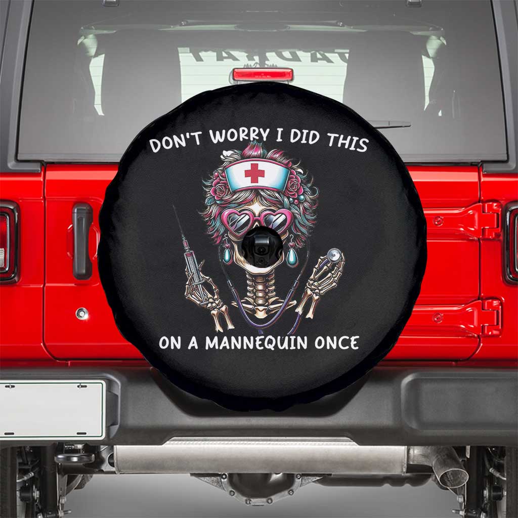 Funny Halloween Skeleton Nurse Spare Tire Cover Do not Worry I Did This On A Mannequin Once TS12 Black Print Your Wear