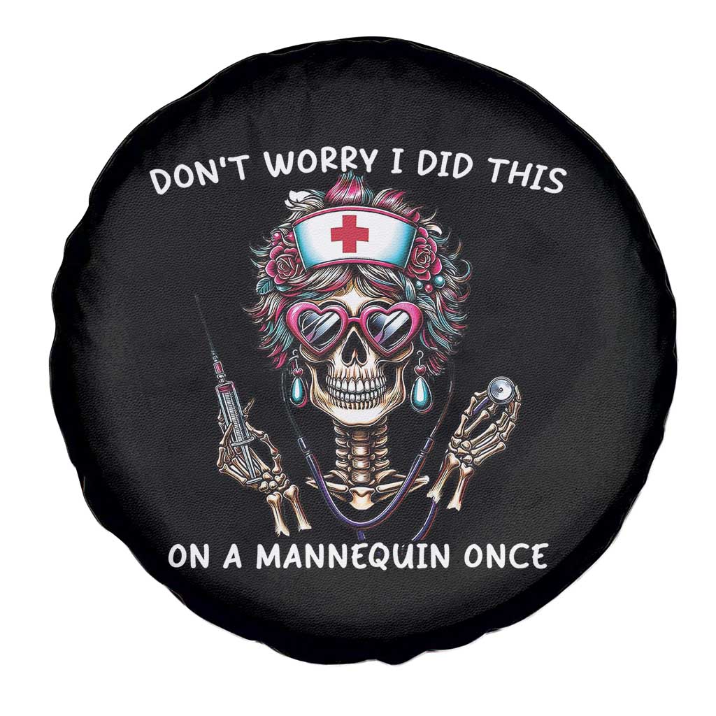 Funny Halloween Skeleton Nurse Spare Tire Cover Do not Worry I Did This On A Mannequin Once TS12 Print Your Wear