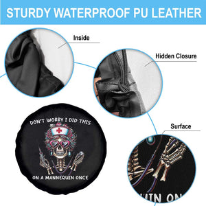 Funny Halloween Skeleton Nurse Spare Tire Cover Do not Worry I Did This On A Mannequin Once TS12 Print Your Wear