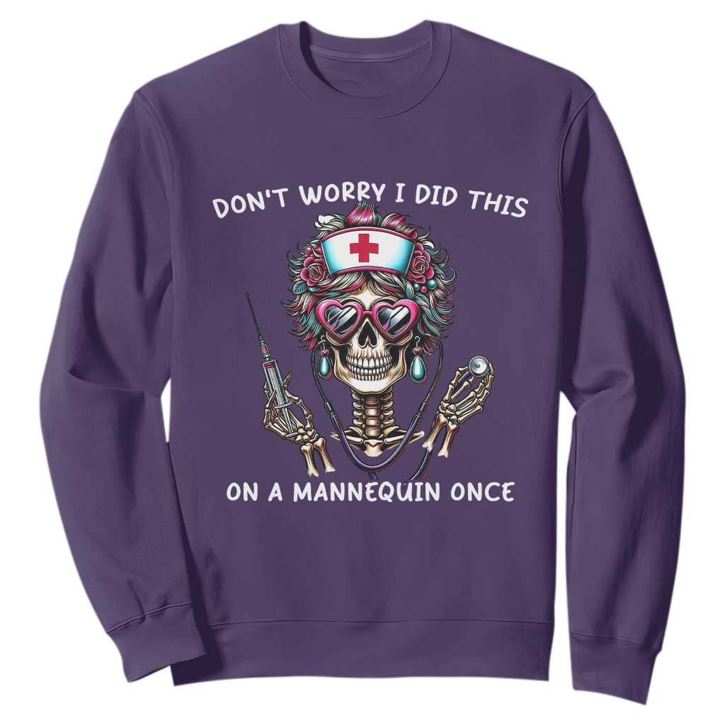 Funny Halloween Skeleton Nurse Sweatshirt Do not Worry I Did This On A Mannequin Once TS12 Purple Print Your Wear