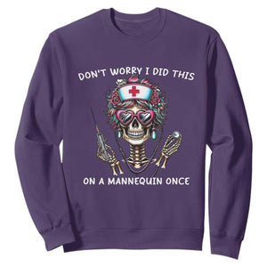 Funny Halloween Skeleton Nurse Sweatshirt Do not Worry I Did This On A Mannequin Once TS12 Purple Print Your Wear