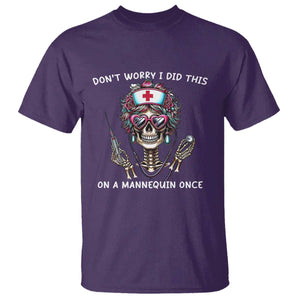 Funny Halloween Skeleton Nurse T Shirt Do not Worry I Did This On A Mannequin Once TS12 Purple Print Your Wear