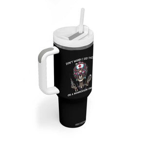 Funny Halloween Skeleton Nurse Tumbler With Handle Do not Worry I Did This On A Mannequin Once TS12 Print Your Wear