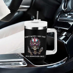 Funny Halloween Skeleton Nurse Tumbler With Handle Do not Worry I Did This On A Mannequin Once TS12 Print Your Wear