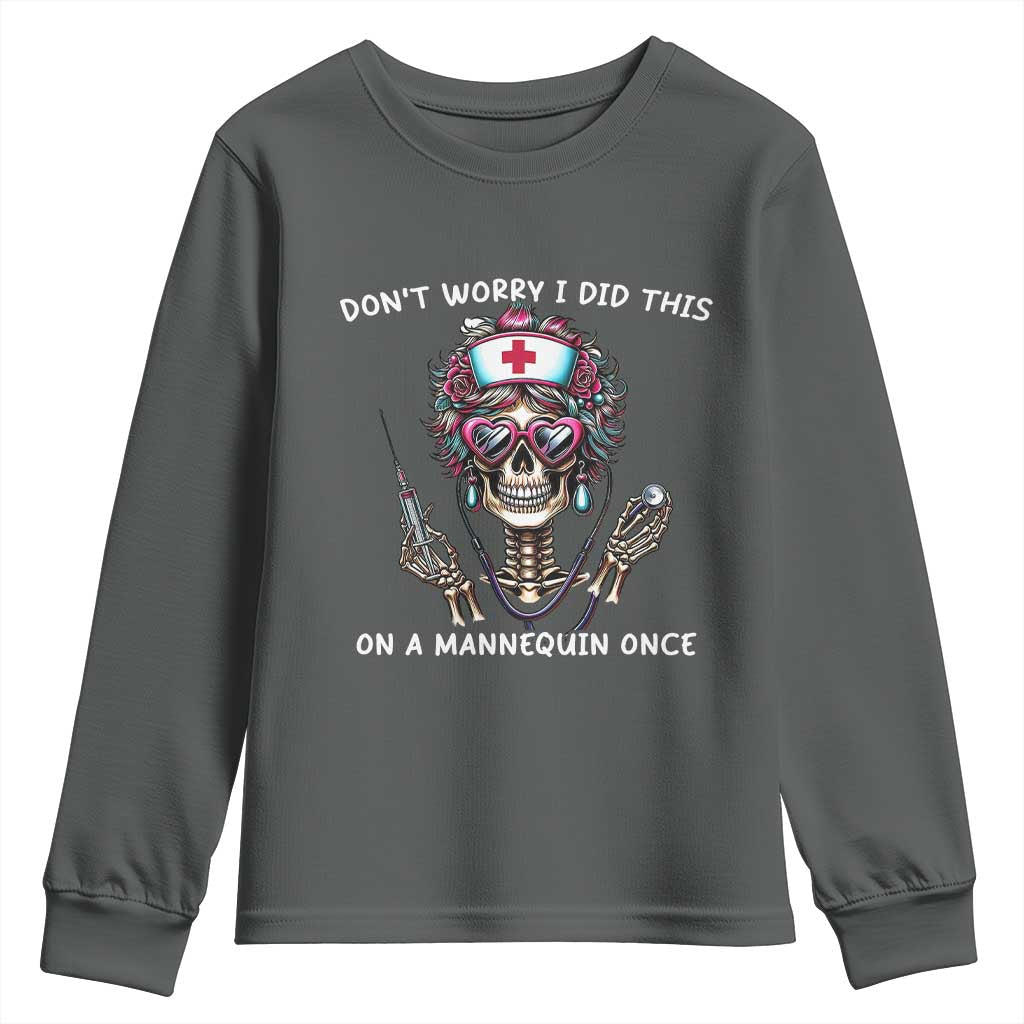 Funny Halloween Skeleton Nurse Youth Sweatshirt Do not Worry I Did This On A Mannequin Once TS12 Dark Heather Print Your Wear