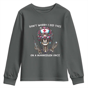 Funny Halloween Skeleton Nurse Youth Sweatshirt Do not Worry I Did This On A Mannequin Once TS12 Dark Heather Print Your Wear
