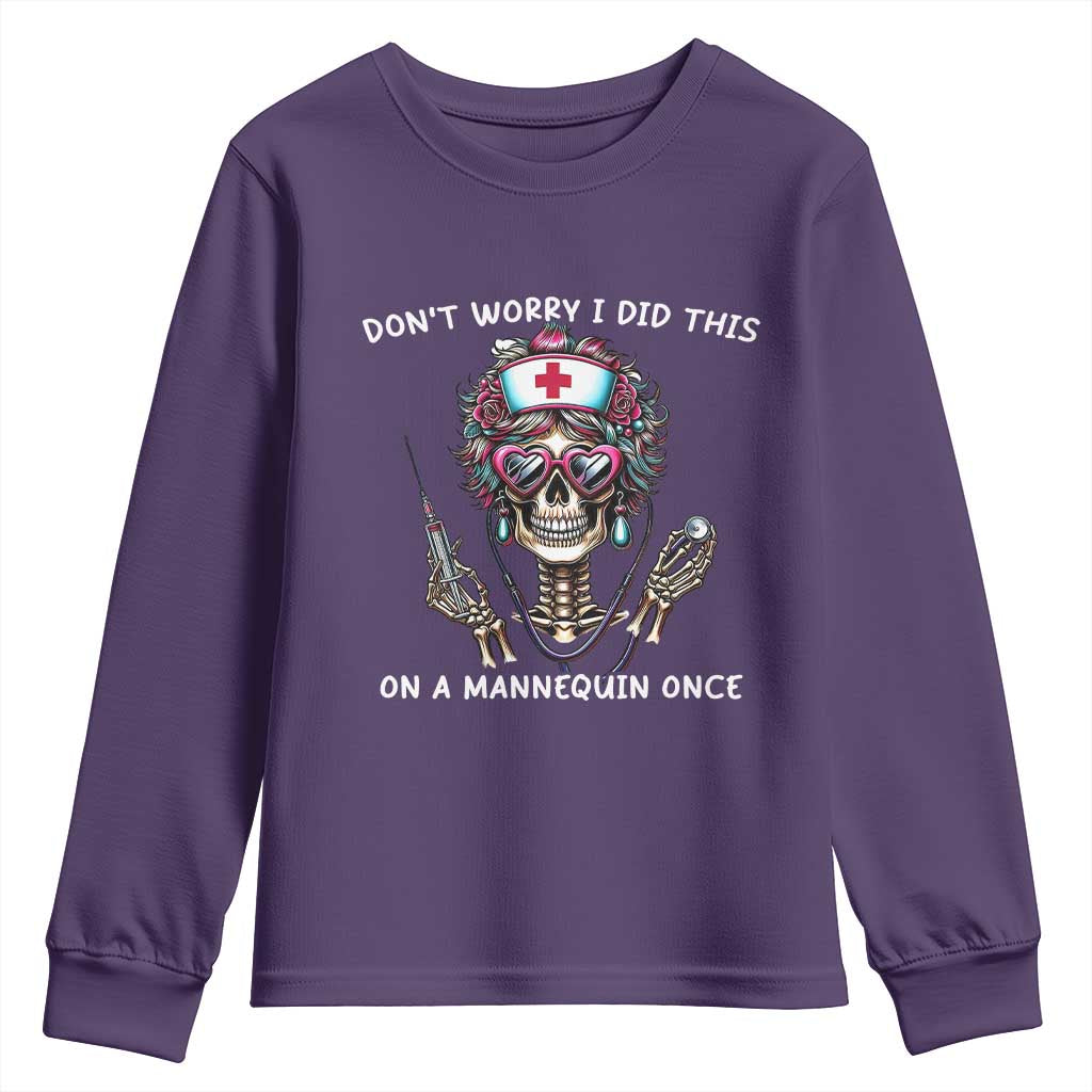 Funny Halloween Skeleton Nurse Youth Sweatshirt Do not Worry I Did This On A Mannequin Once TS12 Purple Print Your Wear
