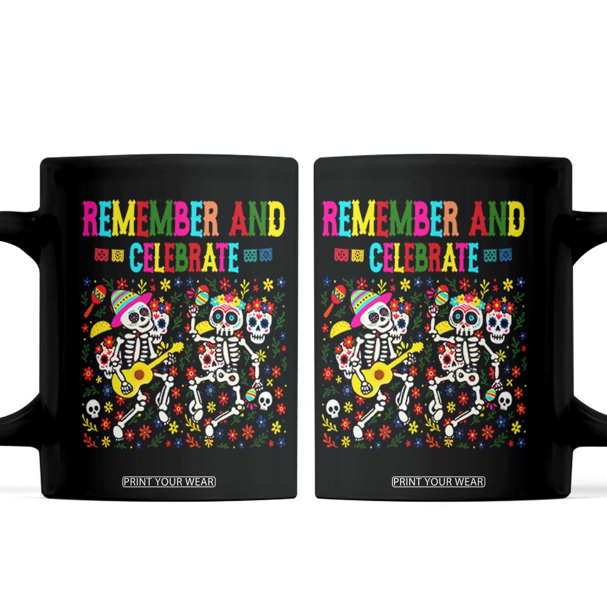 Dia De Los Muertos Skeleton Coffee Mug Remember And Celebrate Mexican Festival TS12 Black Print Your Wear