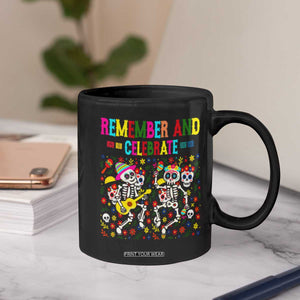 Dia De Los Muertos Skeleton Coffee Mug Remember And Celebrate Mexican Festival TS12 Print Your Wear