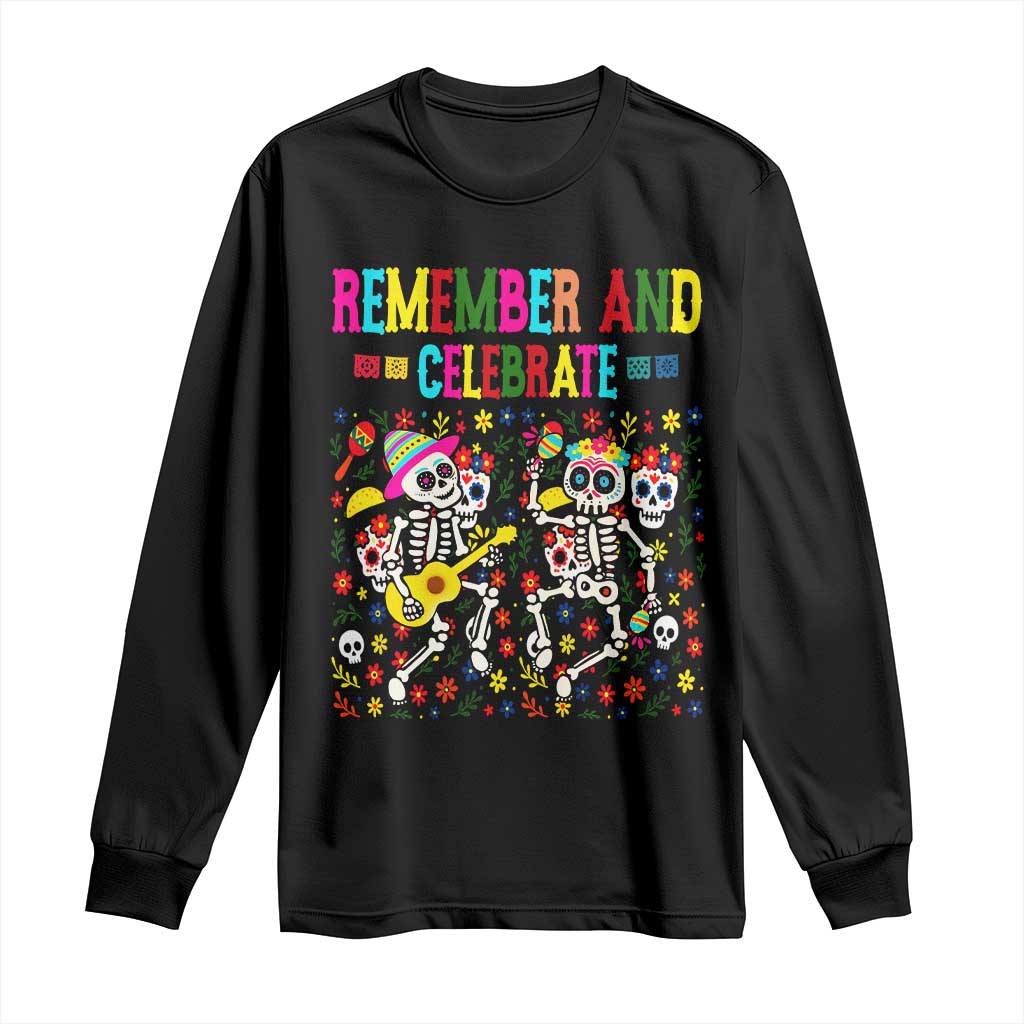 Dia De Los Muertos Skeleton Long Sleeve Shirt Remember And Celebrate Mexican Festival TS12 Black Print Your Wear