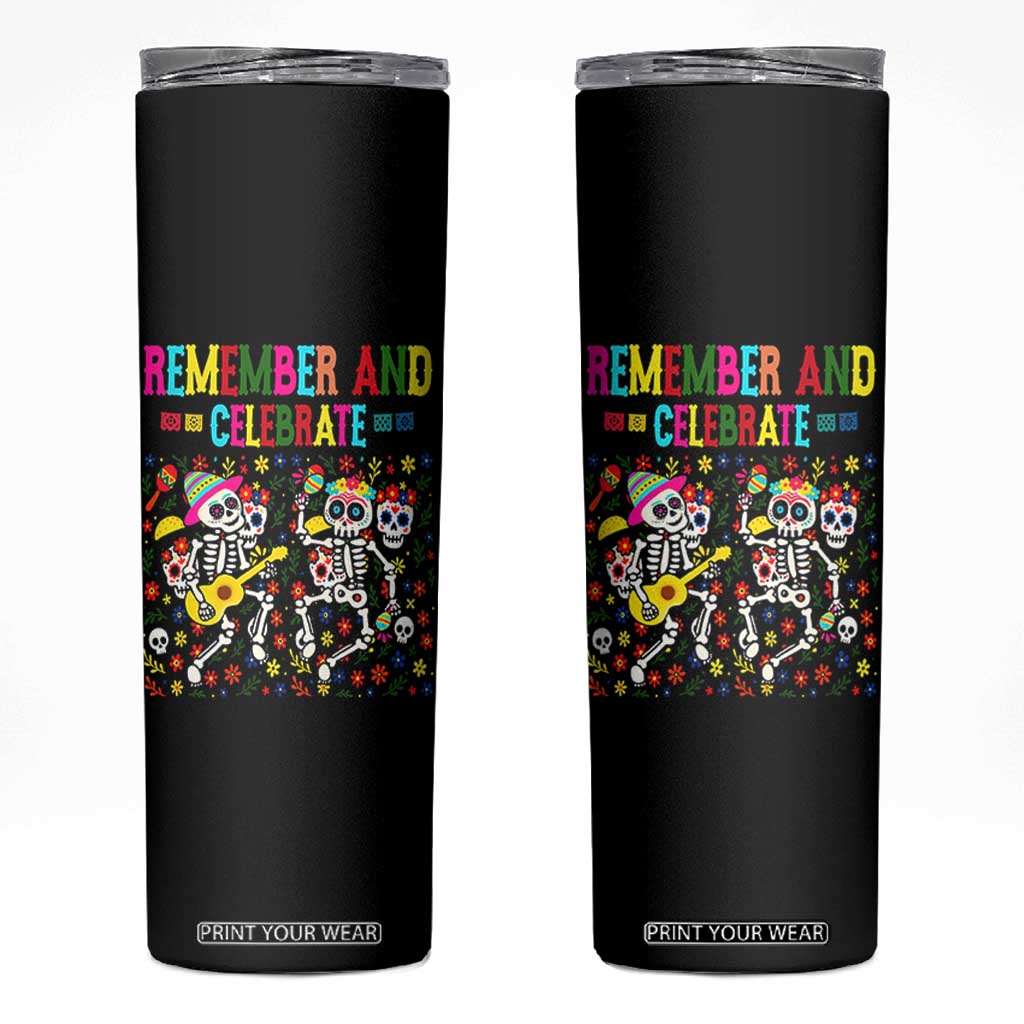 Dia De Los Muertos Skeleton Skinny Tumbler Remember And Celebrate Mexican Festival TS12 Black Print Your Wear