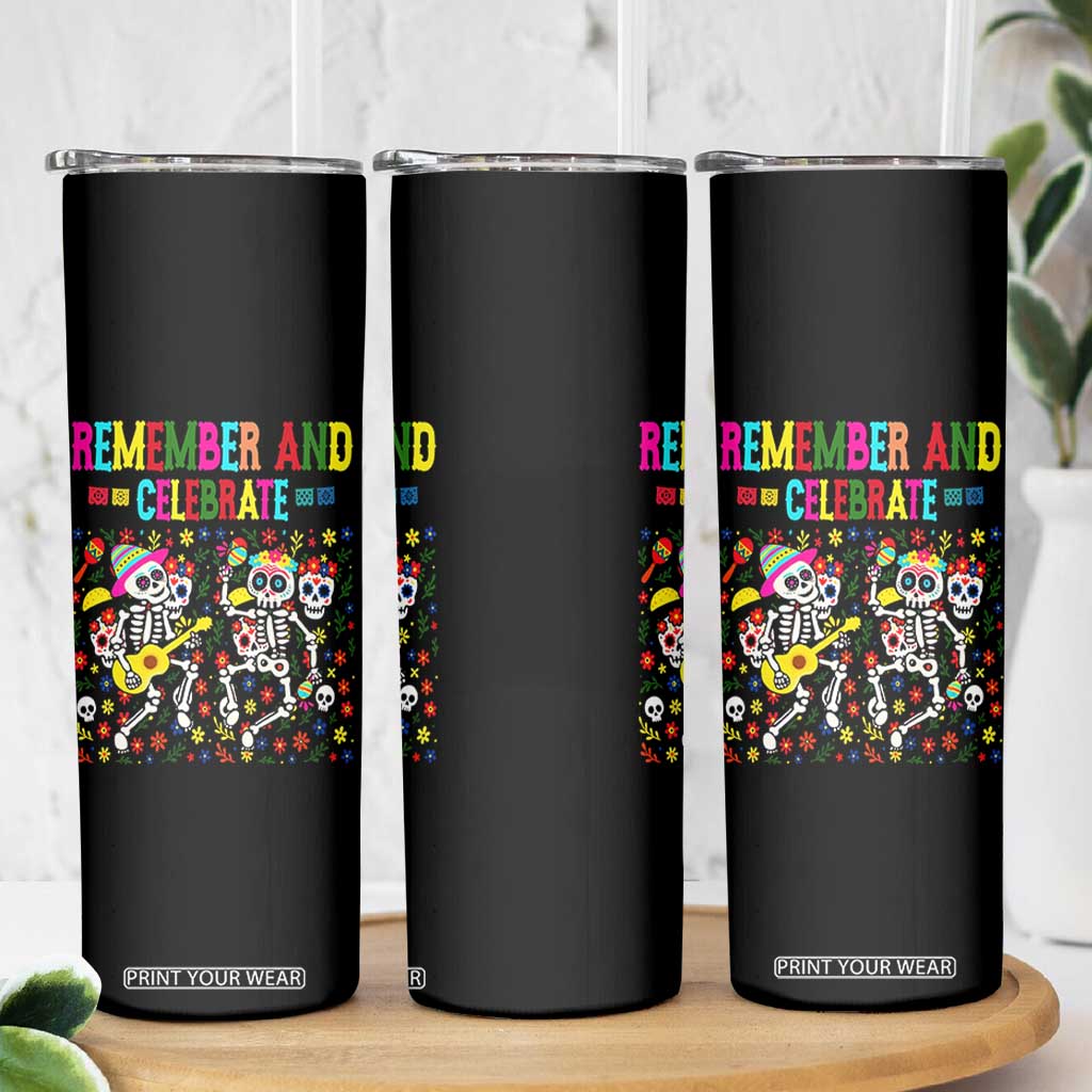 Dia De Los Muertos Skeleton Skinny Tumbler Remember And Celebrate Mexican Festival TS12 Print Your Wear