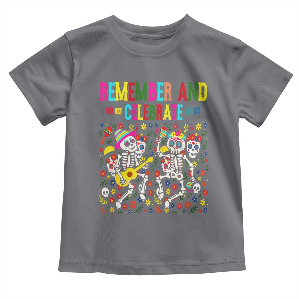 Dia De Los Muertos Skeleton Toddler T Shirt Remember And Celebrate Mexican Festival TS12 Charcoal Print Your Wear