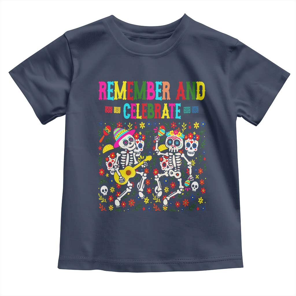 Dia De Los Muertos Skeleton Toddler T Shirt Remember And Celebrate Mexican Festival TS12 Navy Print Your Wear