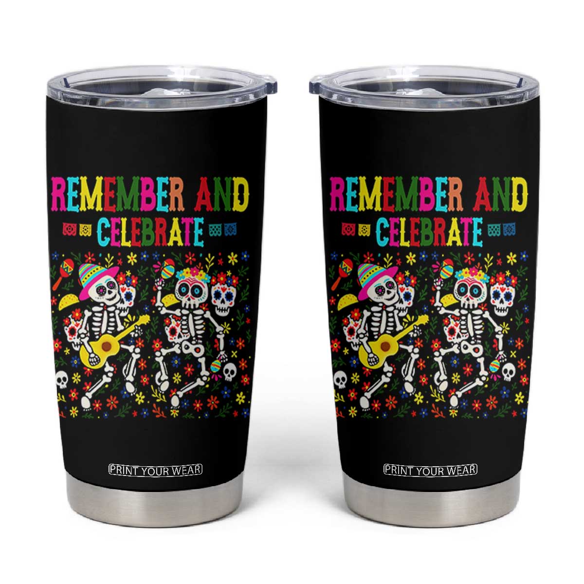 Dia De Los Muertos Skeleton Tumbler Cup Remember And Celebrate Mexican Festival TS12 Black Print Your Wear