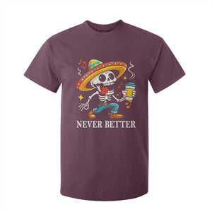 Funny Never Better T Shirt For Kid Mexican Skeleton Drinking Coffee TS12 Maroon Print Your Wear