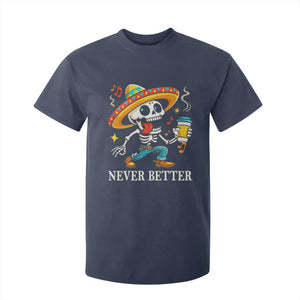 Funny Never Better T Shirt For Kid Mexican Skeleton Drinking Coffee TS12 Navy Print Your Wear