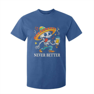 Funny Never Better T Shirt For Kid Mexican Skeleton Drinking Coffee TS12 Royal Blue Print Your Wear