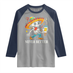 Funny Never Better Raglan Shirt Mexican Skeleton Drinking Coffee TS12 Sport Gray Navy Print Your Wear