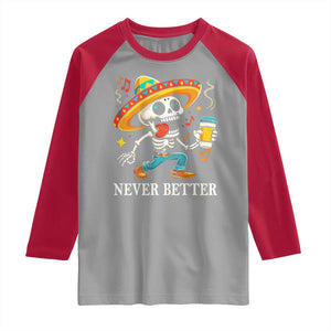 Funny Never Better Raglan Shirt Mexican Skeleton Drinking Coffee TS12 Sport Gray Red Print Your Wear