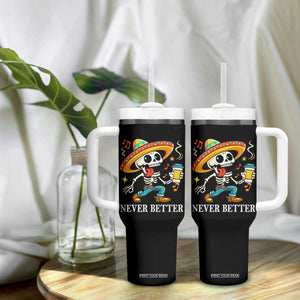 Funny Never Better Tumbler With Handle Mexican Skeleton Drinking Coffee TS12 Print Your Wear