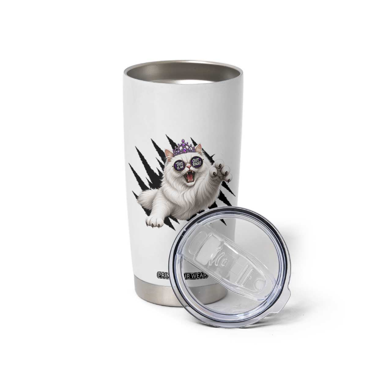 Funny Princess Cat With Featuring Scratch Effect Printed Tumbler Cup This Is An Outrage