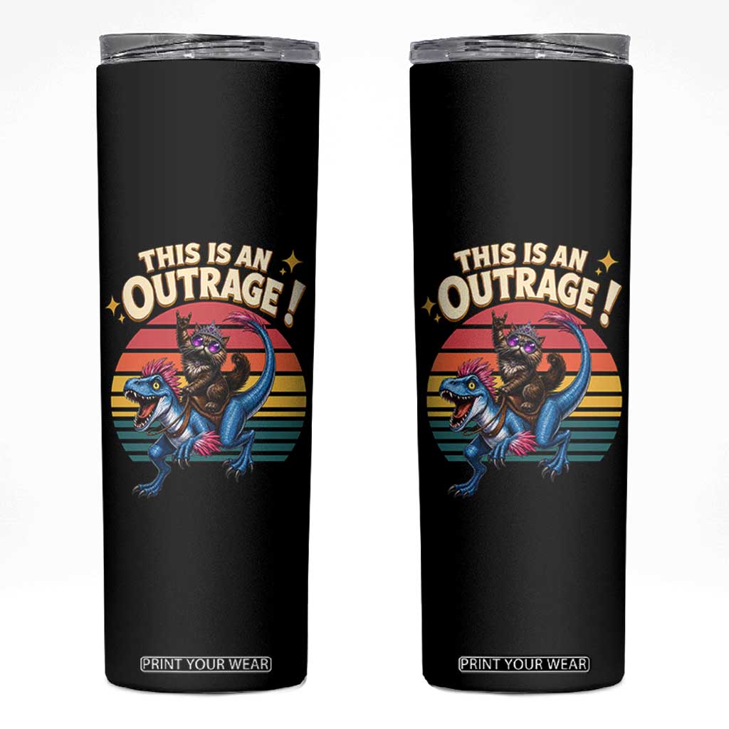 This Is An Outrage Cat Riding Dinosaur Skinny Tumbler Sci-Fi Book Lover Gift TS12 Black Print Your Wear