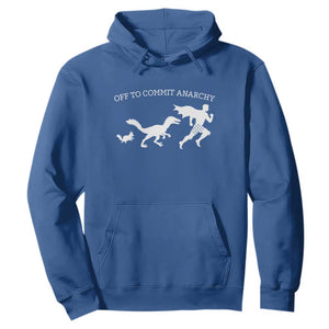 Funny Princess Cat Sci Fi Gift Hoodie Off To Commit Anarchy