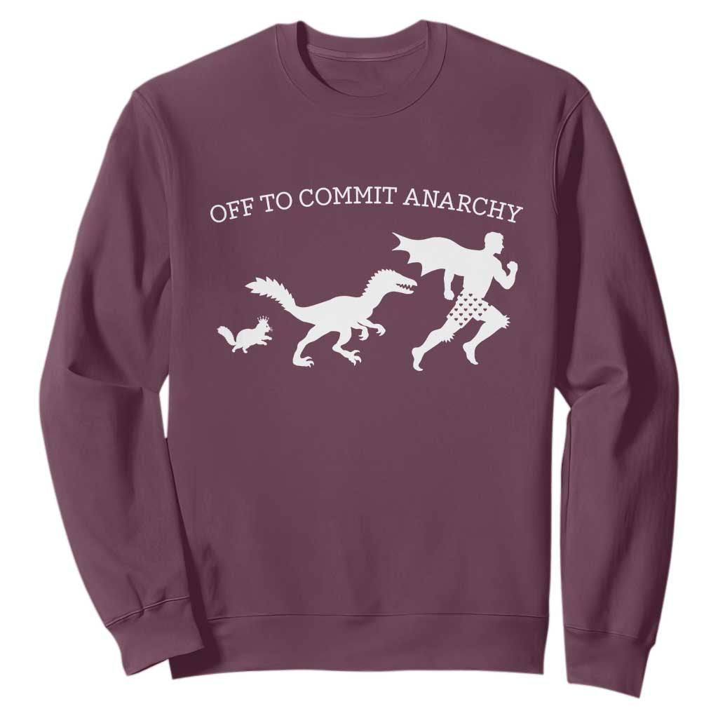 Funny Princess Cat Sci Fi Gift Sweatshirt Off To Commit Anarchy