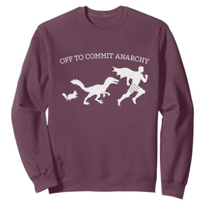 Funny Princess Cat Sci Fi Gift Sweatshirt Off To Commit Anarchy