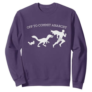 Funny Princess Cat Sci Fi Gift Sweatshirt Off To Commit Anarchy