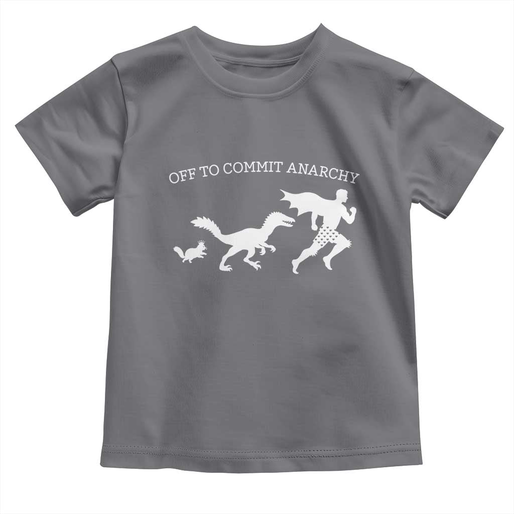 Funny Princess Cat Sci Fi Gift Toddler T Shirt Off To Commit Anarchy