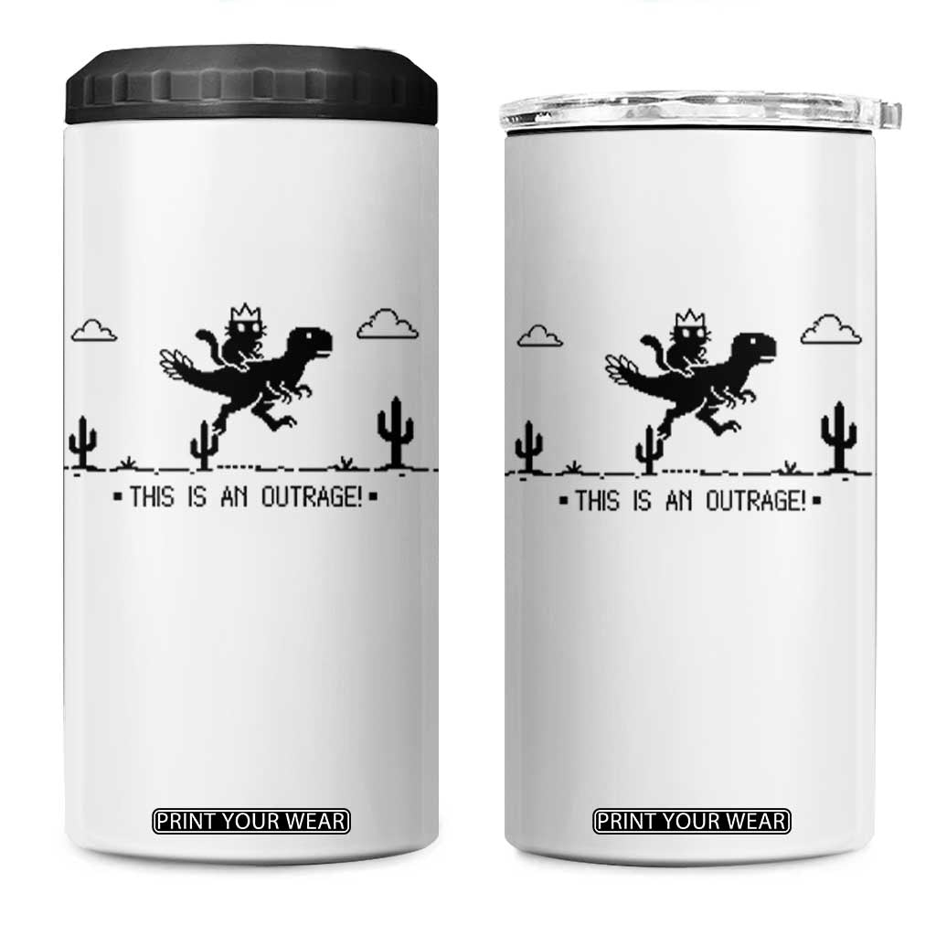 Funny Cat Riding Dinosaur Pixel Retro 4 in 1 Can Cooler Tumbler This Is An Outrage