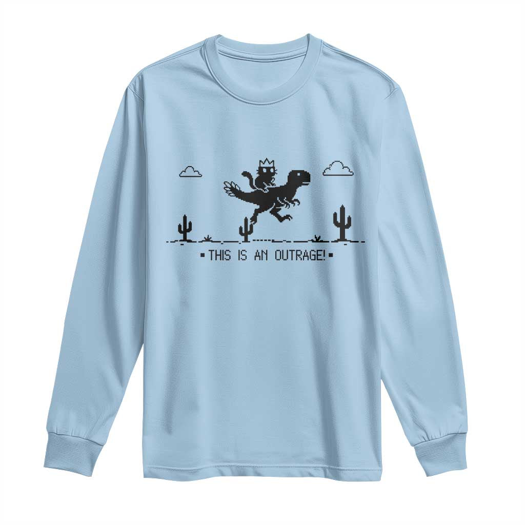 Funny Cat Riding Dinosaur Pixel Retro Long Sleeve Shirt This Is An Outrage
